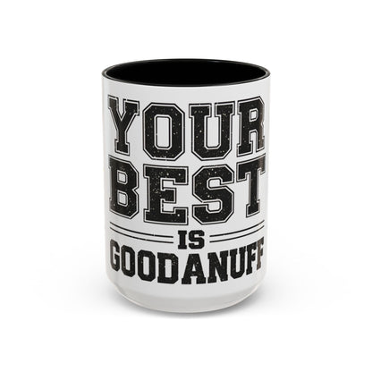 Your Best is GoodaNuff Coffee Mug