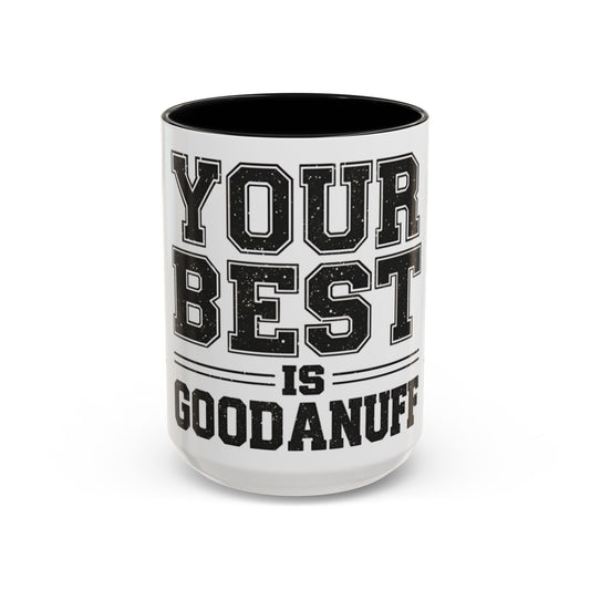 Your Best is GoodaNuff Coffee Mug