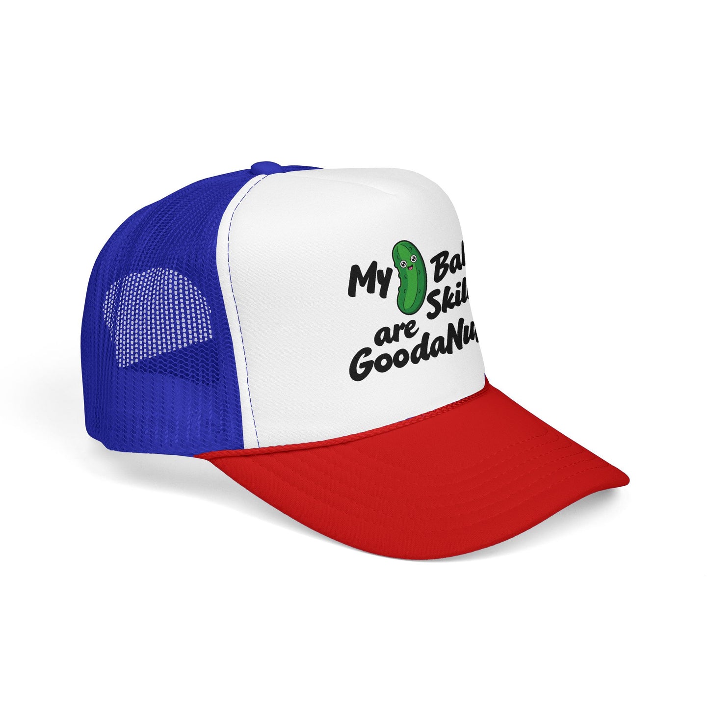 My Pickle Ball skills are GoodaNuff Truck Hat
