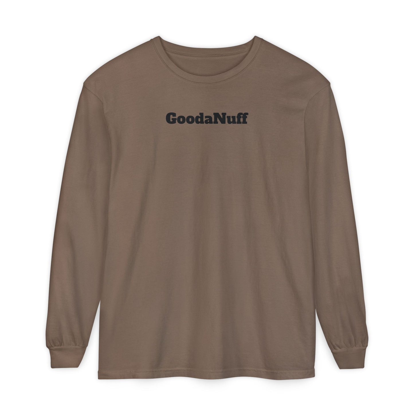 In a World full of pressure to be Everything, I choose to be Real. Real is GoodaNuff for my Kids. Unisex Long Sleeve Tee
