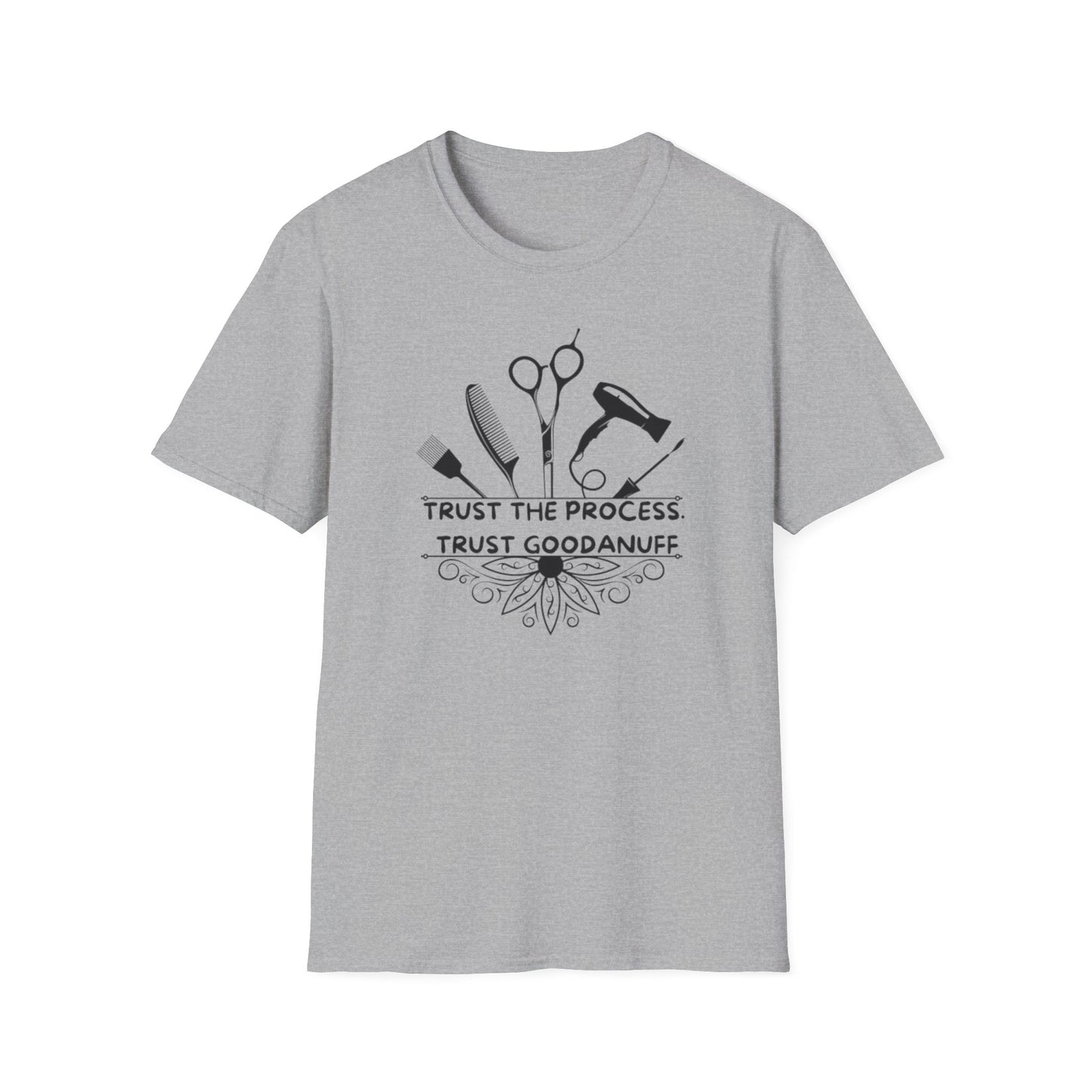 Trust the Process. Trust GoodaNuff Unisex Softstyle T-Shirt