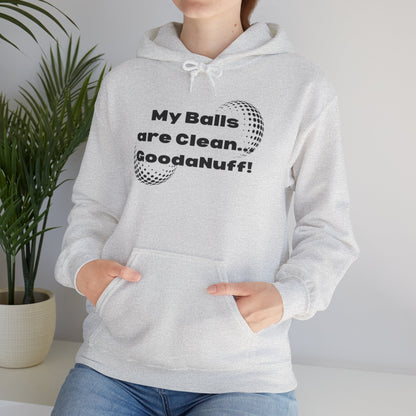 My Balls are Clean...GoodaNuff Unisex Hoodie