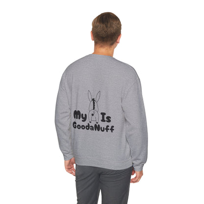 My A** is GoodaNuff Unisex Crewneck