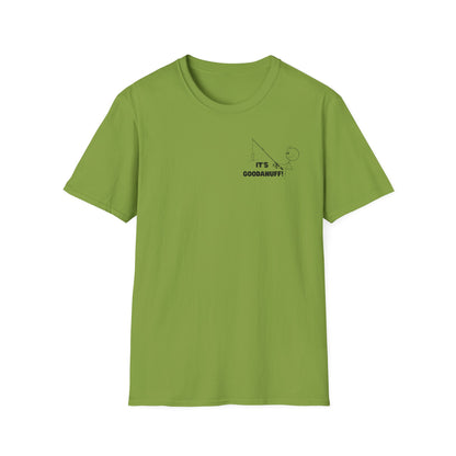 It's GoodaNuff Unisex Softstyle T-Shirt