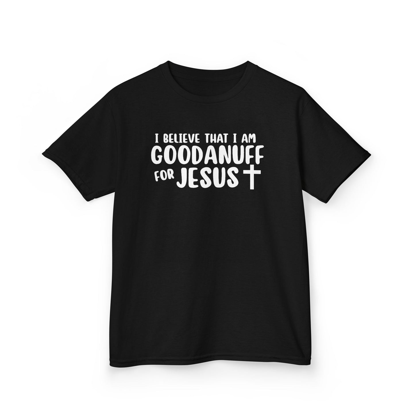 I Believe that I am GoodaNuff for Jesus Unisex Youth T-Shirt