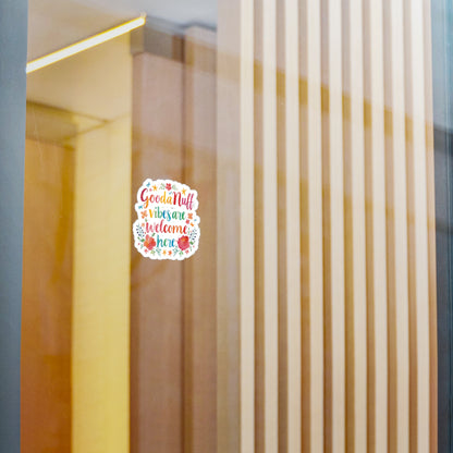 GoodaNuff Vibes are Welcome here Sticker