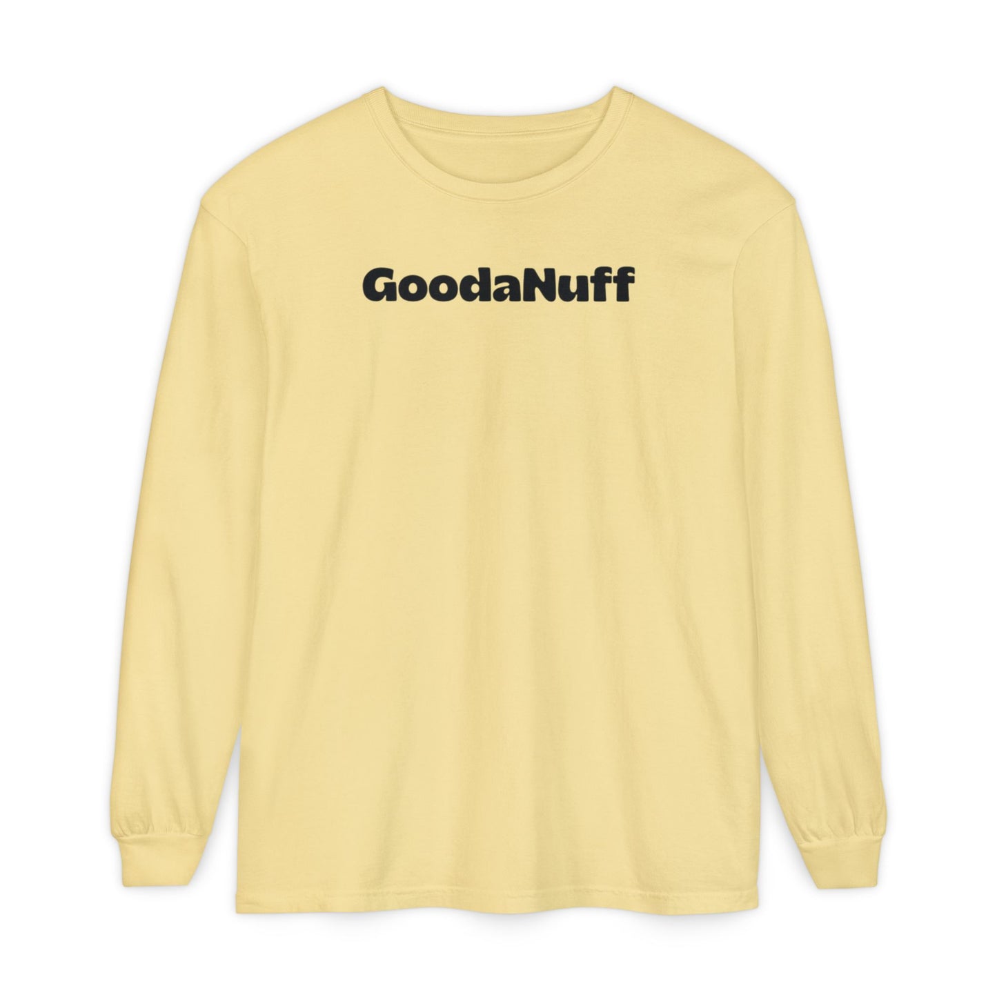Kids don't need Perfect- they just need You and you're GoodaNuff Unisex Long Sleeve Tee