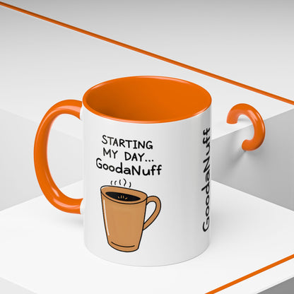 Starting my day...GoodaNuff Coffee Mug