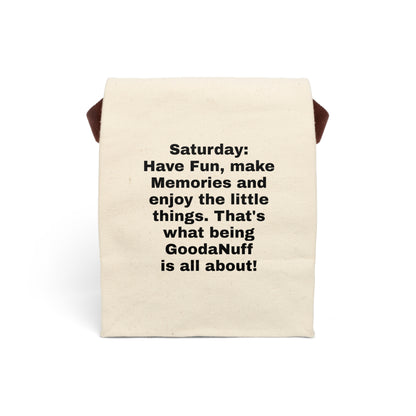 Saturday: Have Fun, make Memories and enjoy the little things. That's what GoodaNuff is all about! Lunch Bag