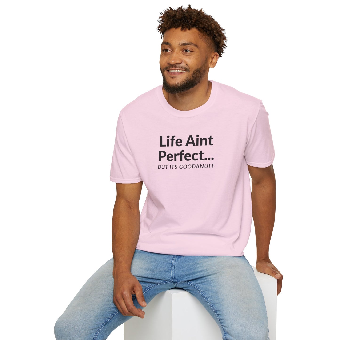 Life Ain't Perfect but It's...GoodaNuff Unisex Softstyle T-Shirt