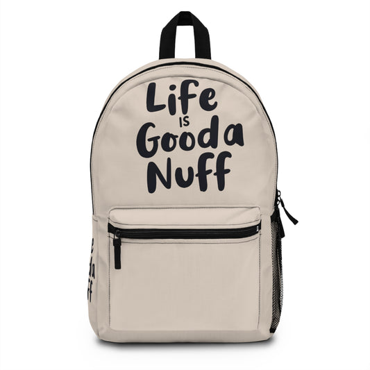Life Is GoodaNuff Backpack