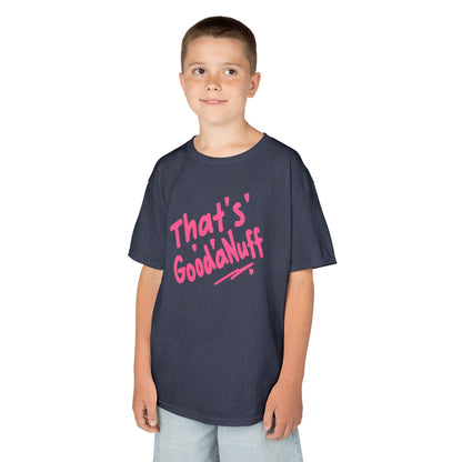 That's GoodaNuff Unisex Youth T-Shirt
