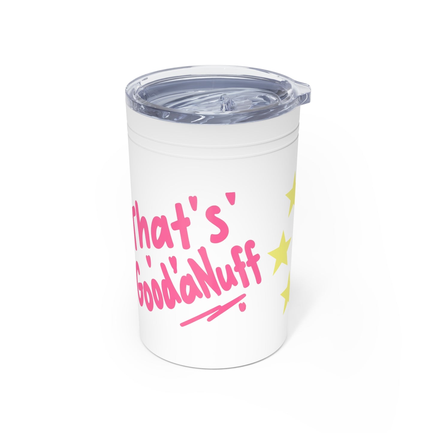 That's GoodaNuff Small Tumbler