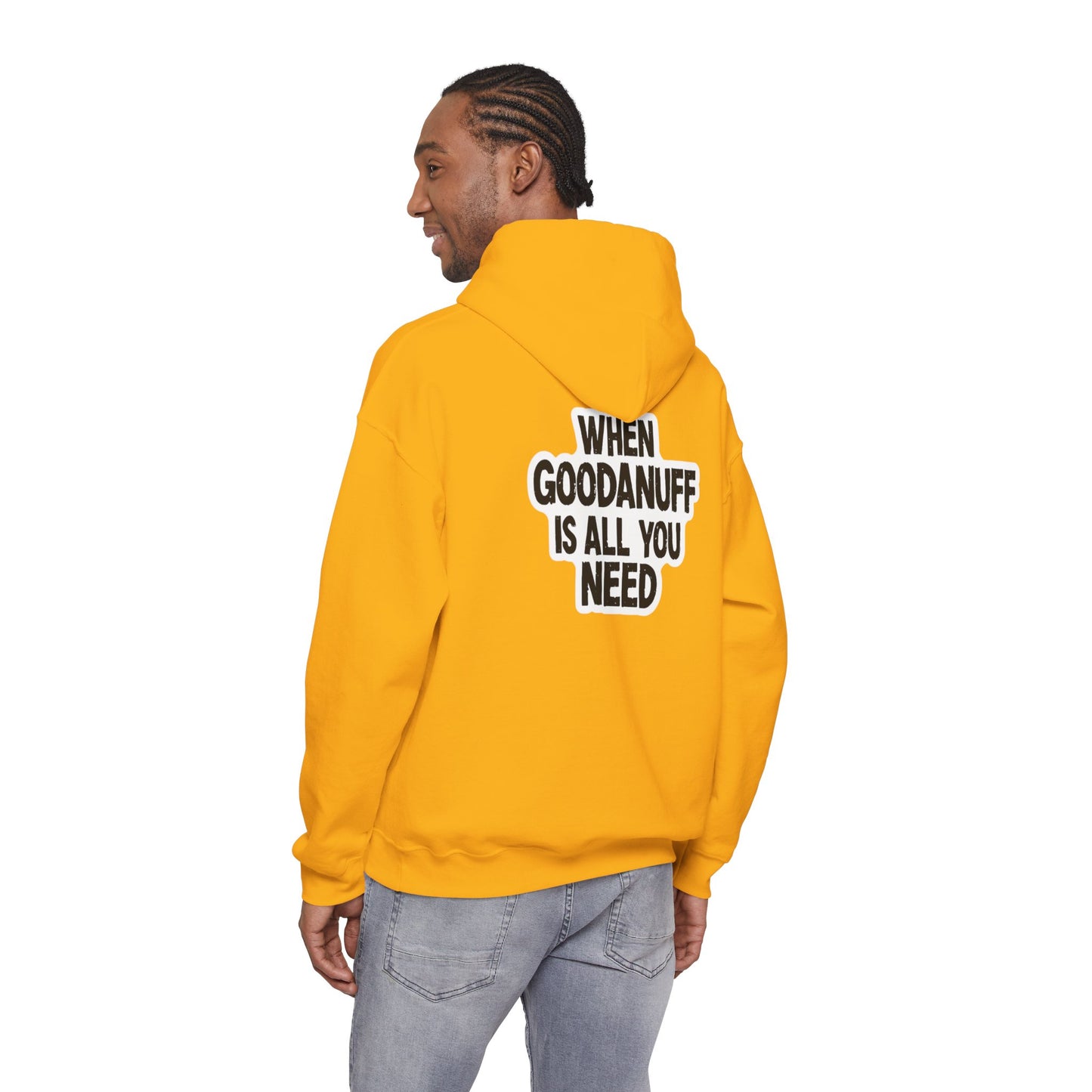 When GoodaNuff is all you Need Unisex Hoodie