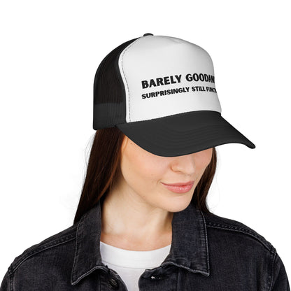Barely GoodaNuff. Surprisingly Still Functioning Trucker Hat