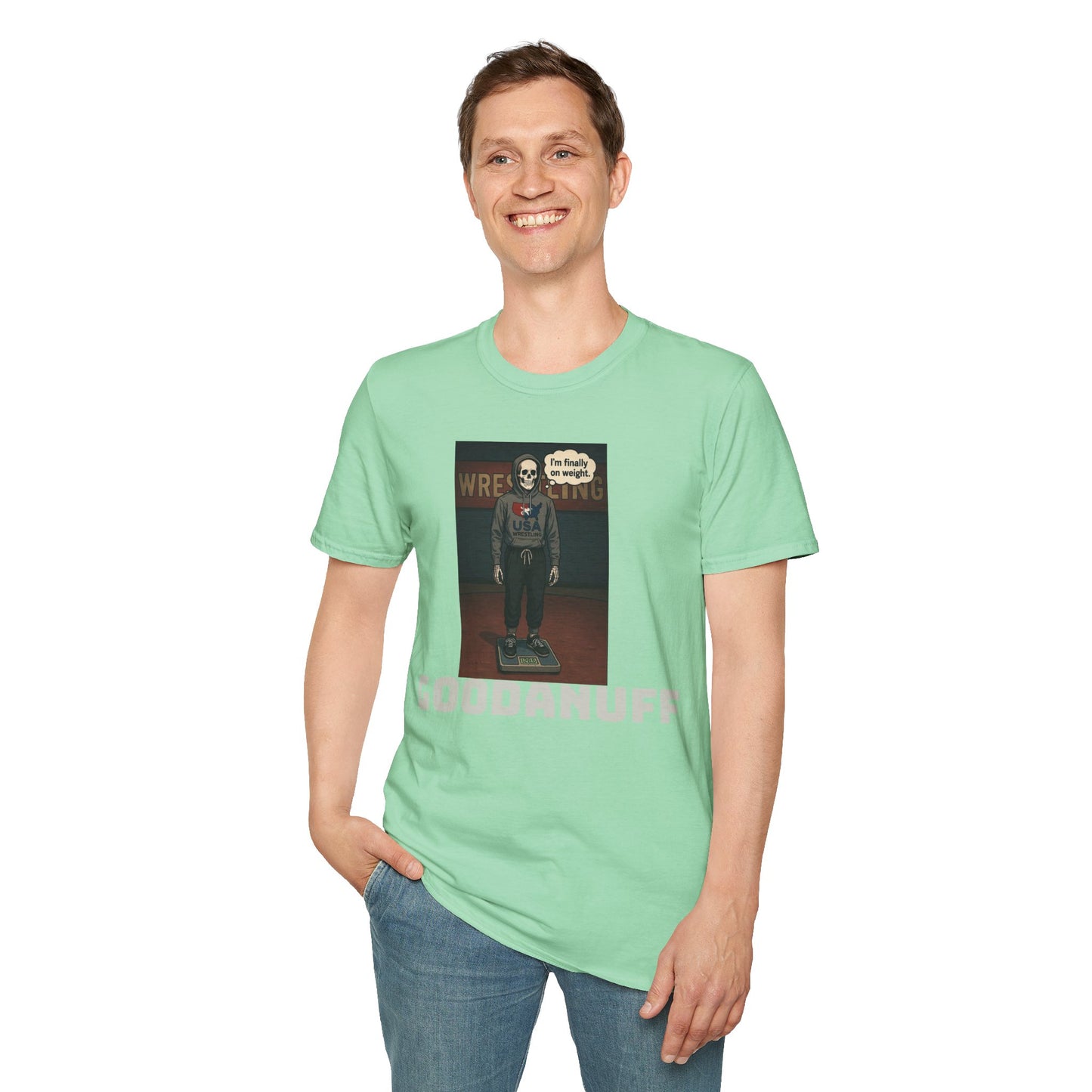 I'm Finally on weight...GoodaNuff Unisex Softstyle T-Shirt