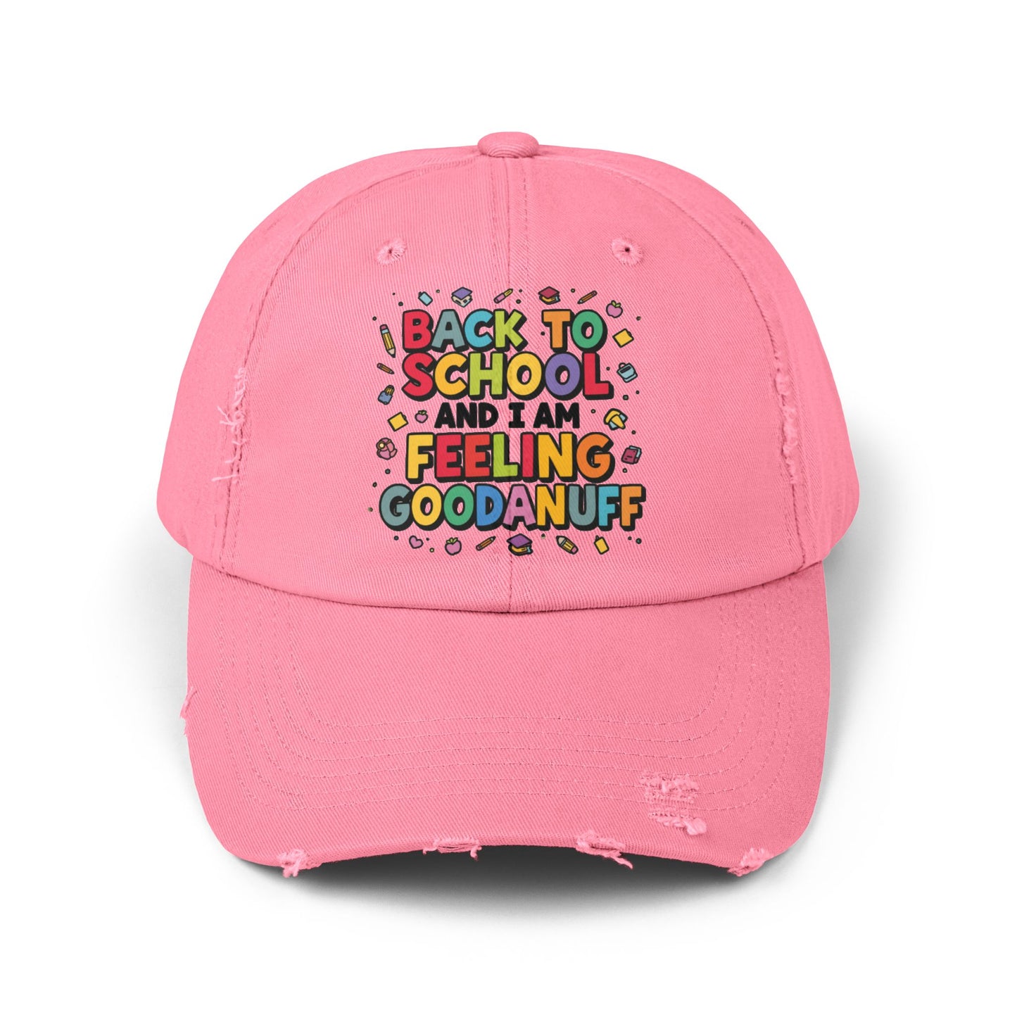 Back to School and I Am Feeling GoodaNuff Distressed Baseball Cap
