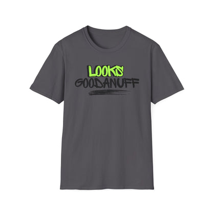 Looks GoodaNuff Unisex Softstyle T-Shirt