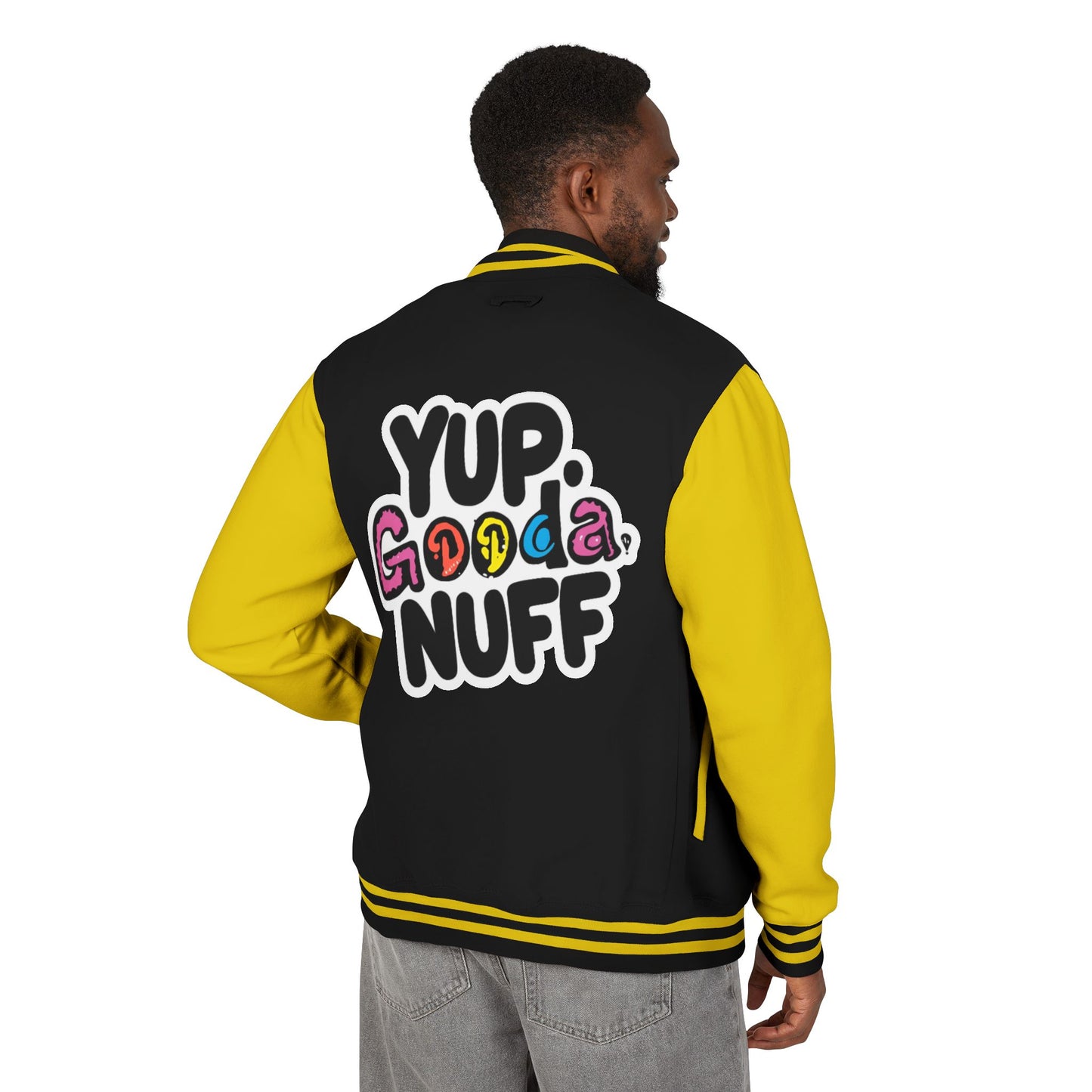 Yup. GoodaNuff Unisex Letterman Jacket