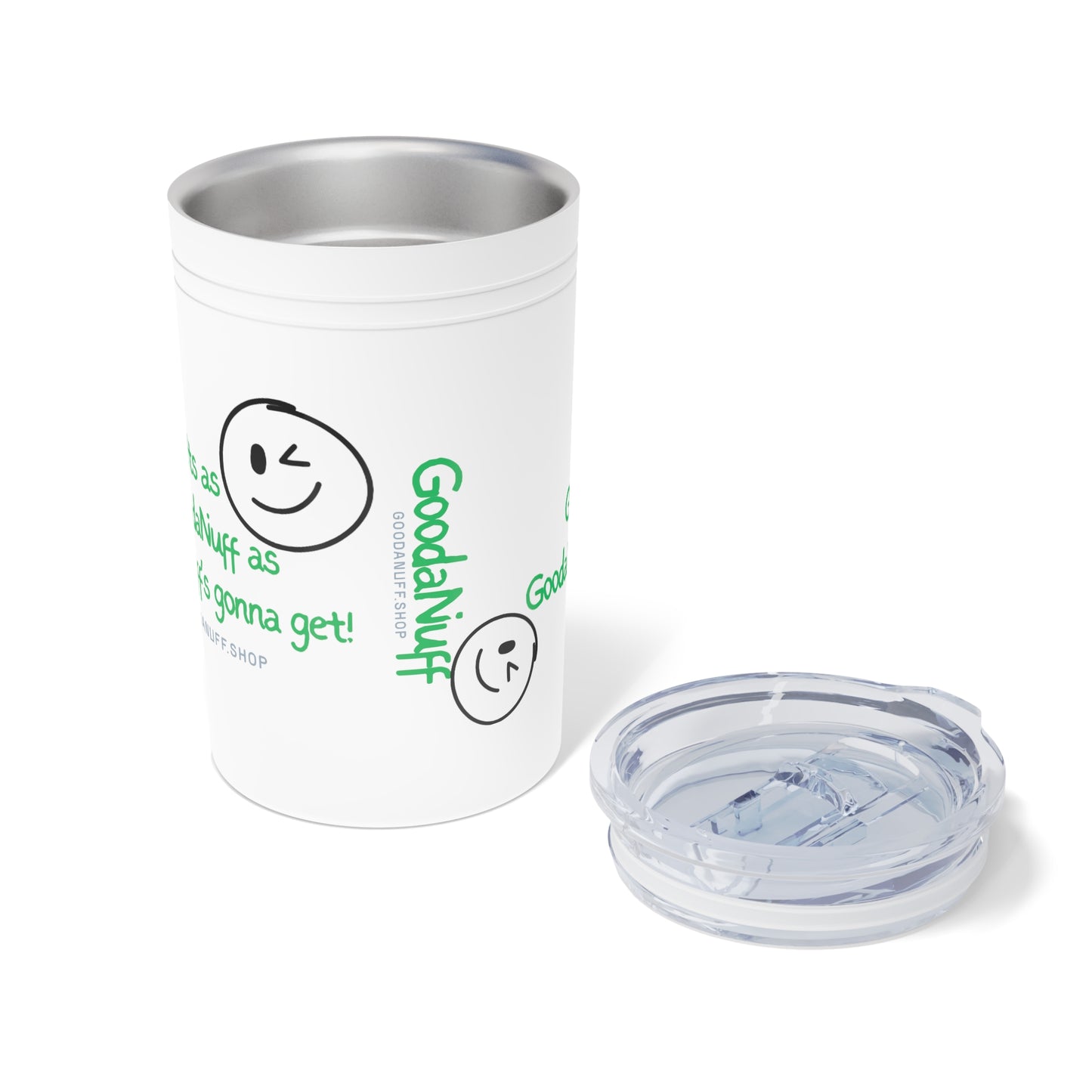 It's as GoodaNuff as GoodaNuff's gonna get! Small Tumbler