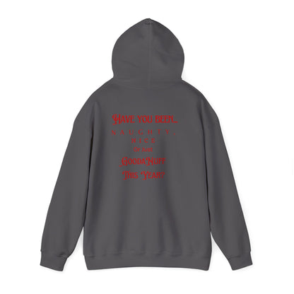 Have You Been Naughty, Nice or Just GoodaNuff This Year? Unisex Hoodie