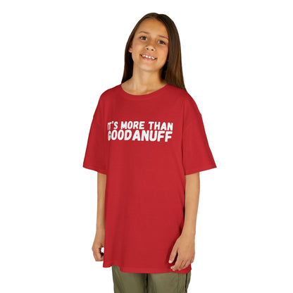 It's more than GoodaNuff Unisex Youth T-Shirt