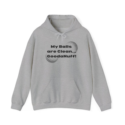 My Balls are Clean...GoodaNuff Unisex Hoodie