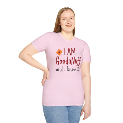 I Am GoodaNuff and I know it Unisex Softstyle T-Shirt
