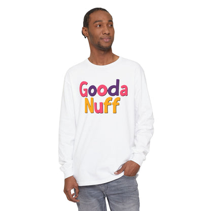 GoodaNuff Unisex Long Sleeve Tee
