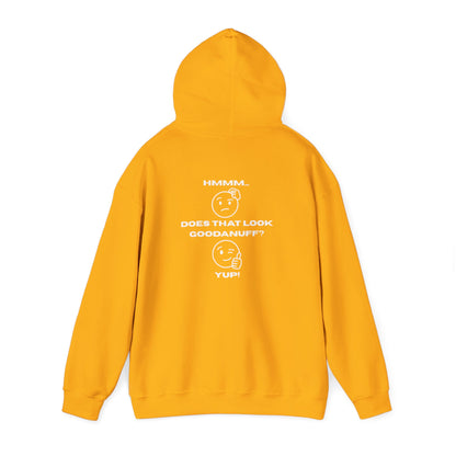 Hmmm....Does that Look GoodaNuff? Yup! Unisex Hoodie