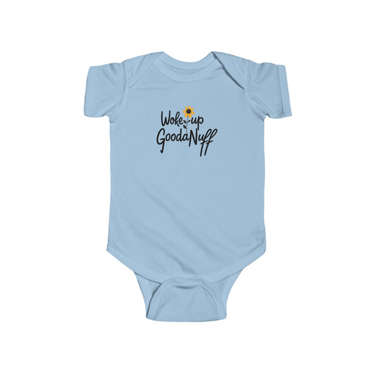 Woke Up GoodaNuff Onesie