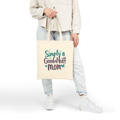 Simply a GoodaNuff Mom Cotton Tote Bag