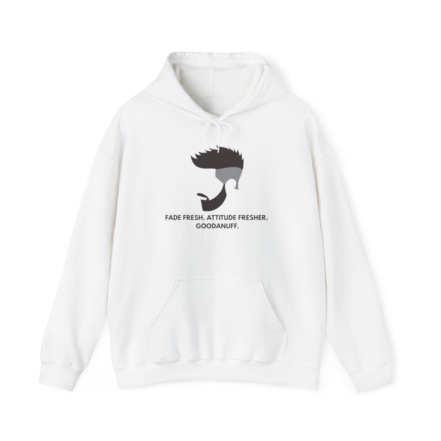 Fade Fresh. Attitude Fresher. GoodaNuff Unisex Hoodie