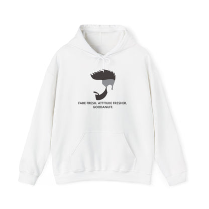 Fade Fresh. Attitude Fresher. GoodaNuff Unisex Hoodie
