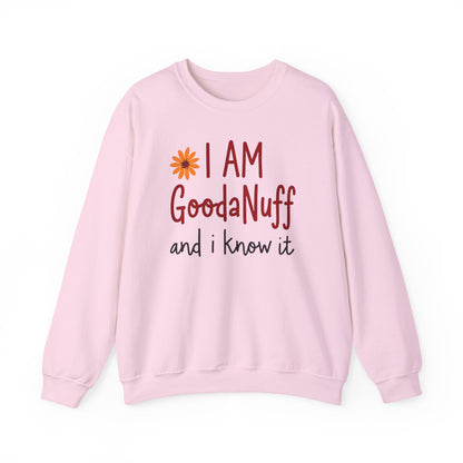 I Am GoodaNuff and I know it Unisex Crewneck