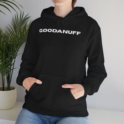 Hmmm....Does that Look GoodaNuff? Yup! Unisex Hoodie