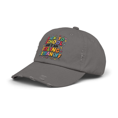 Back to School and I Am Feeling GoodaNuff Distressed Baseball Cap