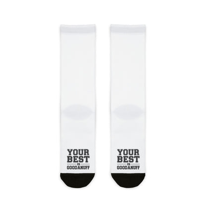 Your Best is GoodaNuff Socks
