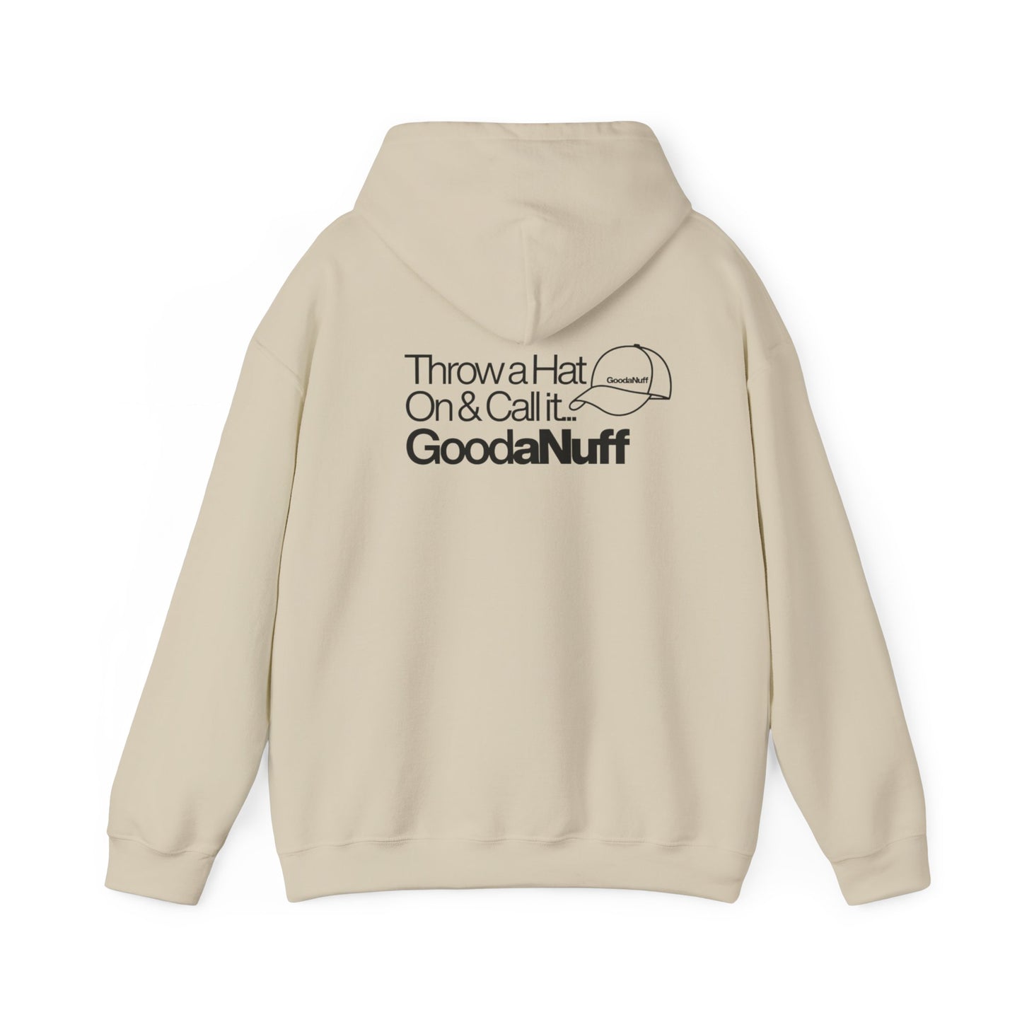 Throw a Hat on & Call it...GoodaNuff Unisex Hoodie