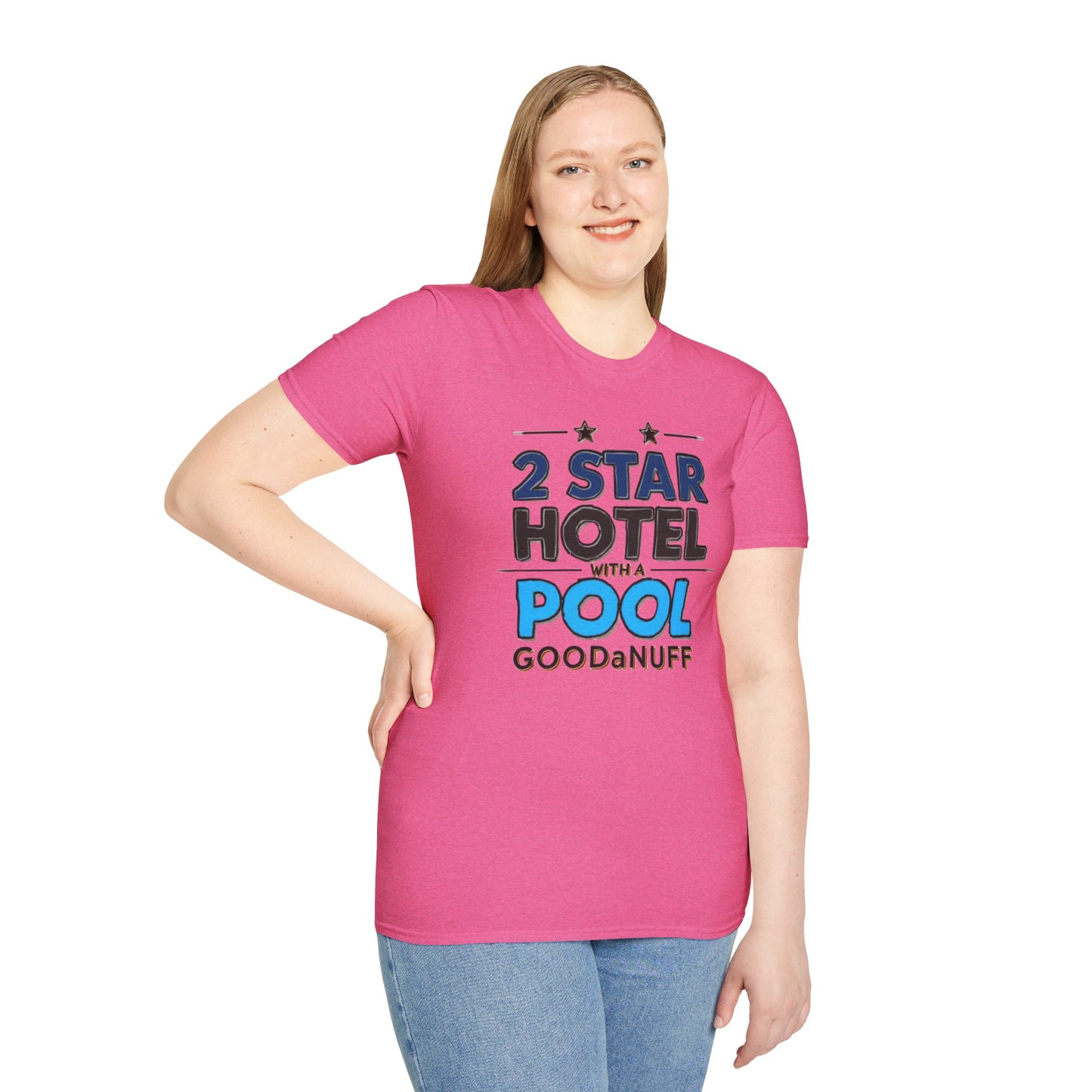 2 Star Hotel with a Pool. GoodaNuff Unisex Softstyle T-Shirt