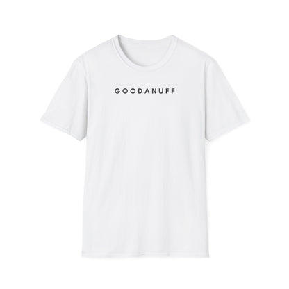 Raising Tiny humans isn't easy but this Mama still shows up GoodaNuff every day! Unisex Softstyle T-Shirt