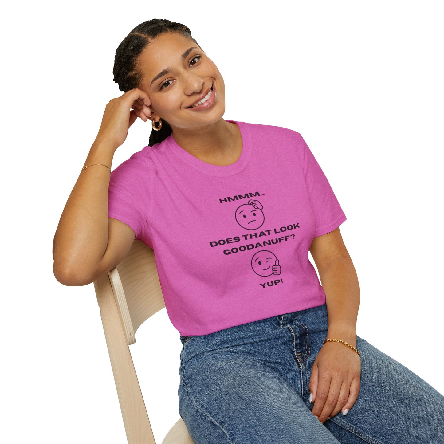 Hmmm...Does that Look GoodaNuff? Yup! Unisex Softstyle T-Shirt