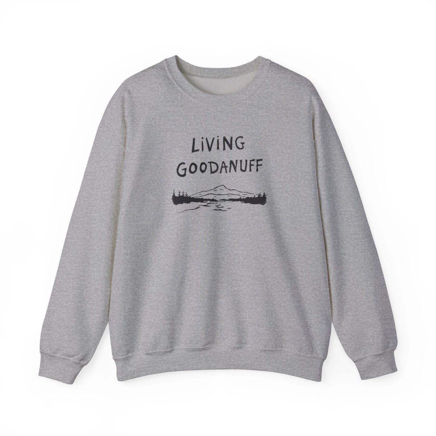 Living GoodaNuff Unisex Crewneck