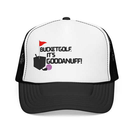 Bucket Golf. It's GoodaNuff! Trucker Hat