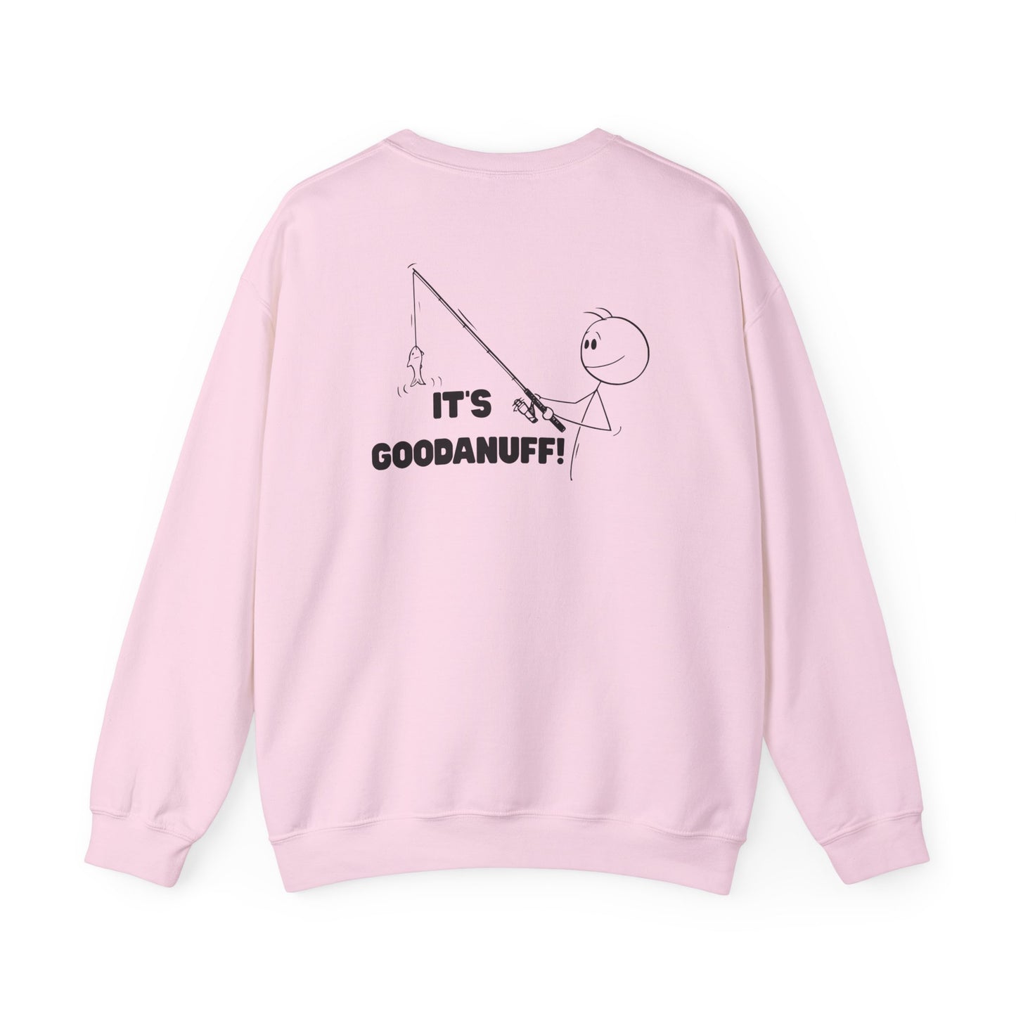 It's GoodaNuff Unisex Crewneck