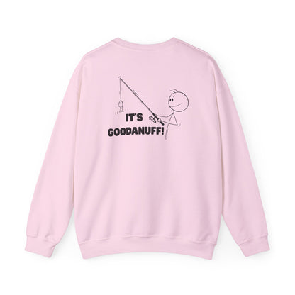 It's GoodaNuff Unisex Crewneck