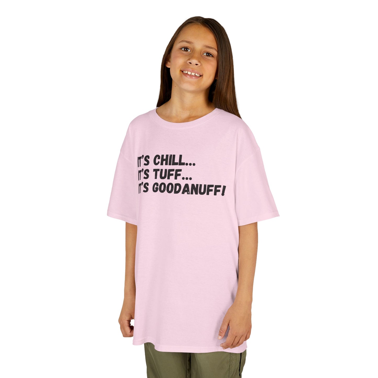 It's Chill...It's Tuff...It's GoodaNuff! Unisex Youth T-Shirt