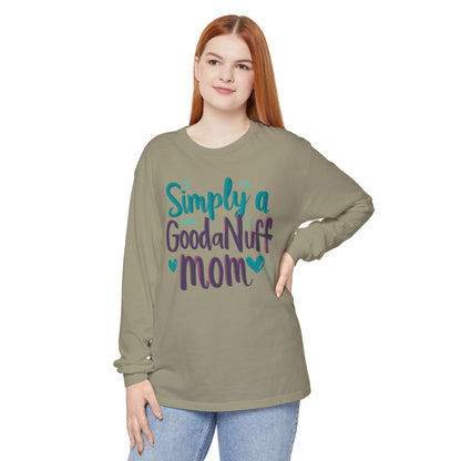 Simply a GoodaNuff Mom Unisex Long Sleeve Tee