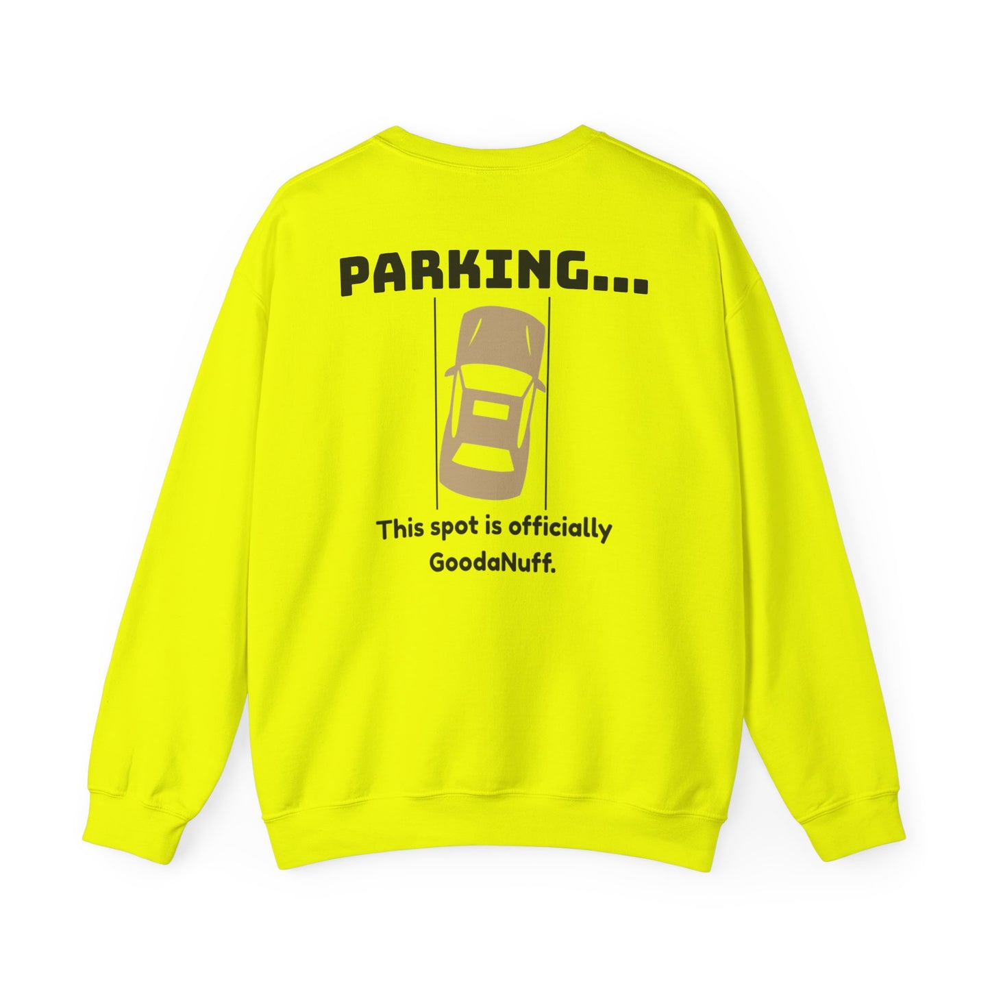 Parking...This spot is Officially GoodaNuff Unisex Crewneck