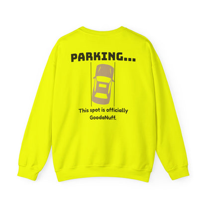 Parking...This spot is Officially GoodaNuff Unisex Crewneck